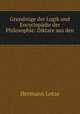 Grundzge der Logik und Encyclopdie der Philosophie: Diktate aus den ., Hermann Lotze 