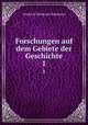 Forschungen auf dem Gebiete der Geschichte. 1, Friedrich Christoph Dahlmann 