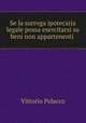 Se la surroga ipotecaria legale possa esercitarsi su beni non appartenenti ., 