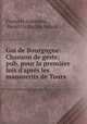 Gui de Bourgogne: Chanson de geste; pub. pour la premire fois d`aprs les manuscrits de Tours ., 