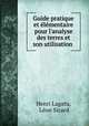 Guide pratique et lmentaire pour l`analyse des terres et son utilisation ., 