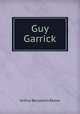 Guy Garrick, Arthur Benjamin Reeve 