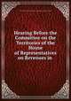 Hearing Before the Committee on the Territories of the House of Representatives on Revenues in ., United States Congress. House . Committee on the Territories 
