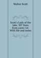 Scott`s Lady of the lake. 307 lines from canto 1st. With life and notes, Scott Walter 