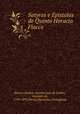 Satyras e Epistolas de Quinto Horacio Flacco, Horace,Seabra, Antonio Luiz de Seabra, visconde de, 1799-1895,Horace Epistulae. Portuguese 