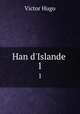 Han d`Islande .. 1, Victor Hugo 