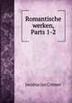 Romantische werken, Parts 1-2, Jacobus Jan Cremer 