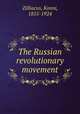 The Russian revolutionary movement, Zilliacus, Konni, 1855-1924 