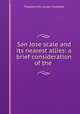 San Jose scale and its nearest allies: a brief consideration of the ., Theodore Dru Alison Cockerell 
