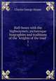Half-hours with the highwaymen; picturesque biographies and traditions of the "knights of the road". 1, Charles George Harper 