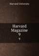 Harvard Magazine. 9, Harvard University 