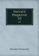 Harvard Magazine. 10, Harvard University 