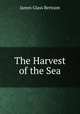 The Harvest of the Sea, James Glass Bertram 