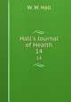 Hall`s Journal of Health. 14, W. W. Hall 