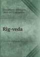 Rig-veda, Grassmann, Hermann, 1809-1877, ed. and tr 
