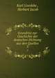 Grundrisz zur Geschichte der deutschen Dichtung aus den Quellen. 3, Karl Goedeke , Herbert Jacob 