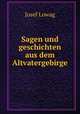 Sagen und geschichten aus dem Altvatergebirge, Josef Lowag 