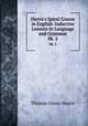 Harris`s Spiral Course in English: Inductive Lessons in Language and Grammar. bk. 2, Thomas Green Harris 