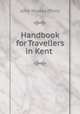 Handbook for Travellers in Kent ., John Murray (Firm) 
