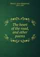 The heart of the road, and other poems, Branch, Anna Hempstead, 1875-1937 