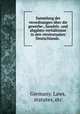 Sammlung der verordnungen ber die gewerbe-, handels- und abgaben-verhltnisse in den vereinstaaten Deutschlands., Germany. Laws, statutes, etc 