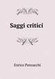 Saggi critici ., Enrico Panzacchi 