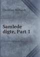 Samlede digte, Part 1, Christian Richardt 