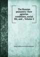 The Russian peasantry: their agrarian conditions, social life, and ., Volume 2, 