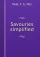 Savouries simplified, Peel, C. S., Mrs 