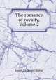 The romance of royalty, Volume 2, Molloy, J. Fitzgerald 
