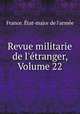 Revue militarie de l`tranger, Volume 22, 