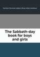 The Sabbath-day book for boys and girls, Gorham Dummer Abbot, Ethan Allen Andrews 