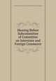 Hearing Before Subcommittee of Committee on Interstate and Foreign Commerce, United States Congress. House . Committee on Interstate and Foreign Commerce 