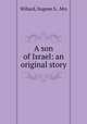 A son of Israel: an original story, Willard, Eugene S., Mrs 