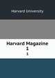 Harvard Magazine. 1, Harvard University 