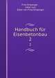 Handbuch fr Eisenbetonbau. 2, Fritz Emperger , edler von, Edler von Fritz Emperger 
