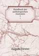 Handbuch der pathologischen Anatomie. 1, 