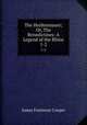 The Heidenmauer; Or, The Benedictines: A Legend of the Rhine. 1-2, James Fenimore Cooper 