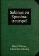 Sabinus en Eponina: treurspel, Henri Richer, Johan Haverkamp 