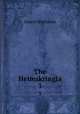 The Heimskringla. 3, Snorri Sturluson 