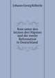 Rom unter den letzten drei Ppsten und die zweite Reformation in Deutschland ., 