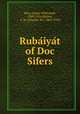 Rubaiyat of Doc Sifers, Riley, James Whitcomb, 1849-1916,Relyea, C. M. (Charles M.), 1863-1932 