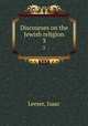 Discourses on the Jewish religion. 3, Leeser, Isaac 