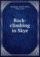 Rock-climbing in Skye, Abraham, Ashley Perry, 1876-1951 