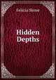 Hidden Depths, Felicia Skene 