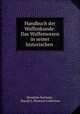 Handbuch der Waffenkunde: Das Waffenwesen in seiner historischen ., Wendelin Boeheim , Harold L. Peterson Collection 