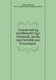 Grundvand og vandfrende lag i Danmark, srlig med henblik paa forsyningen ., Vilhelm Milthers , Poul Christian Vilhelm Madson Milthers 