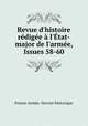 Revue d`histoire rdige l`tat-major de l`arme, Issues 58-60, 