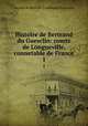 Histoire de Bertrand du Guesclin: comte de Longueville, connetable de France. 1, 