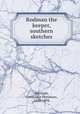 Rodman the keeper, southern sketches, Woolson, Constance Fenimore, 1840-1894 